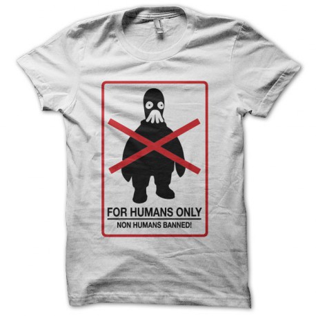 Tee shirt For Humans Only parodie District 9 blanc