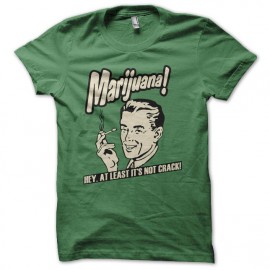 Tee shirt Marijuana is not Crack retro 50's vert