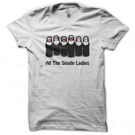 tee shirt all The single ladies blanc