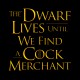 tee shirt The dwarf lives until we find a cock merchant noir