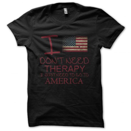 tee shirt i don't need a therapy america noir