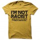 tee shirt not racist jaune